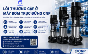 Lỗi thường gặp ở máy bơm trục đứng CNP
