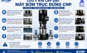 Lưu ý khi lắp đặt máy bơm trục đứng CNP