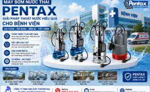 Máy bơm nước thải Pentax cho bệnh viện