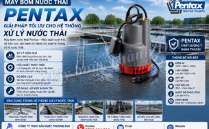 Máy bơm nước thải Pentax cho hệ thống xử lý nước thải