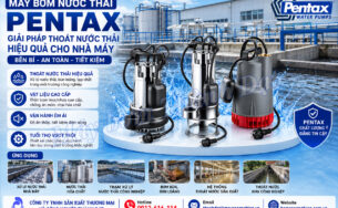 Máy bơm nước thải Pentax cho nhà máy