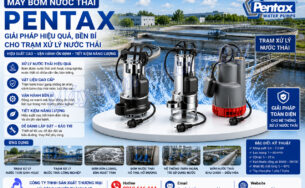 Máy bơm nước thải Pentax cho trạm xử lý nước thải