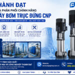 Tìm hiểu về máy bơm trục đứng CNP cho nồi hơi công nghiệp
