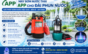 Máy bơm nước thải APP cho đài phun nước