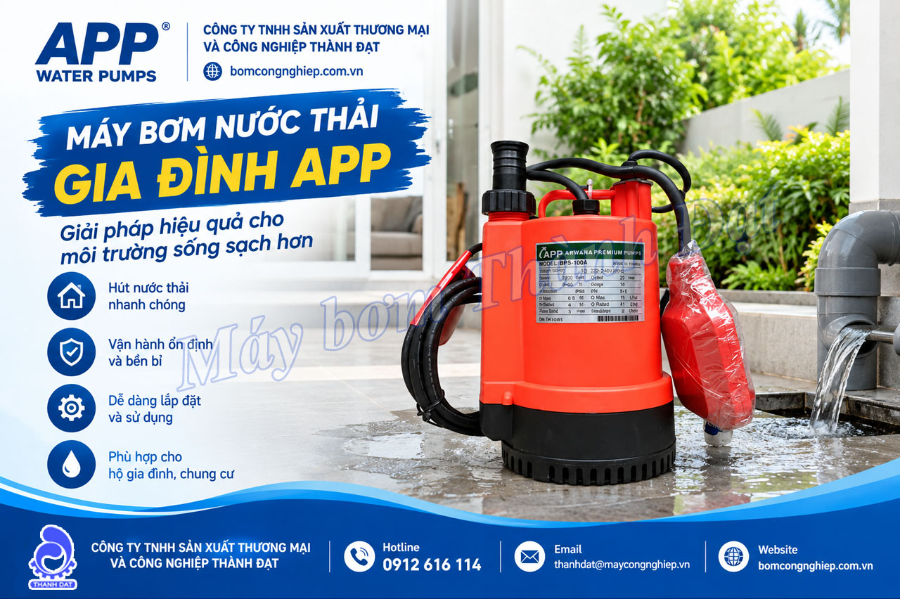 Máy bơm nước thải APP cho gia đình