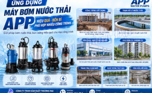 Ứng dụng của máy bơm nước thải APP